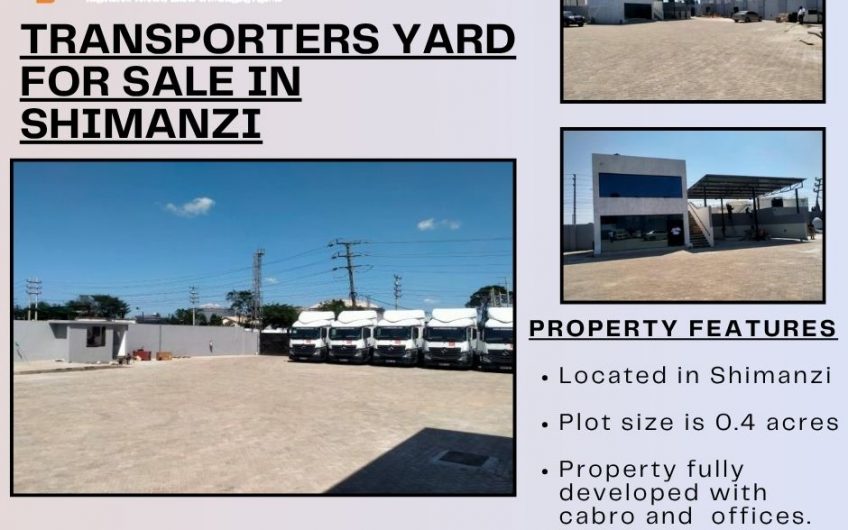 TRANSPORTERS YARD FOR SALE IN SHIMANZI
